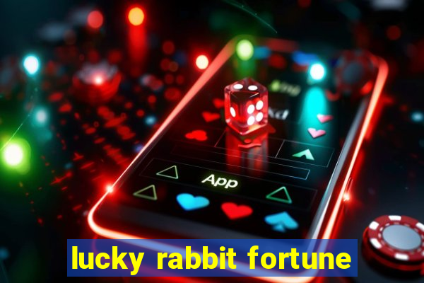 lucky rabbit fortune